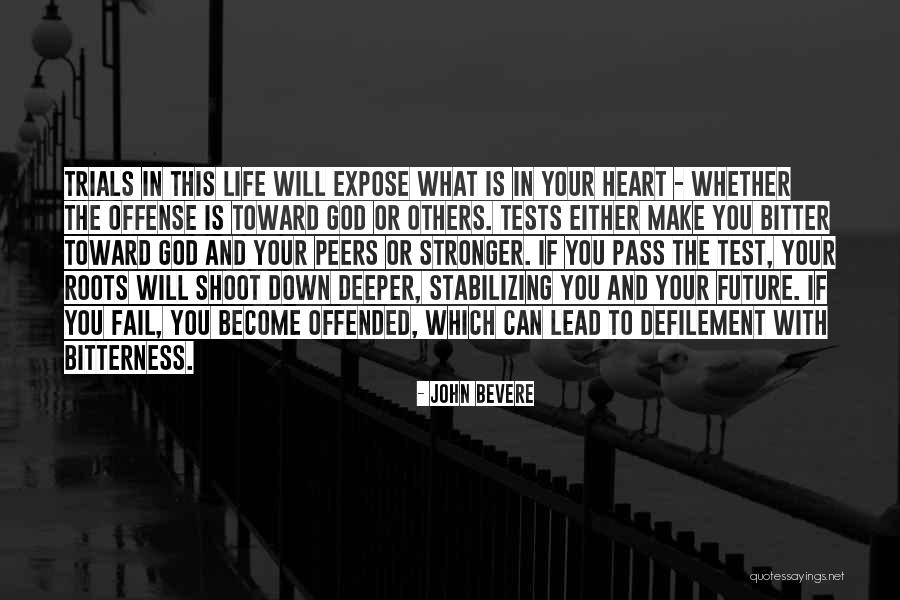 Pass Your Test Quotes By John Bevere Pass Your Test Quotes By John Bevere