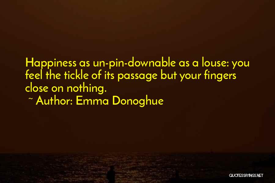 Passage Quotes By Emma Donoghue