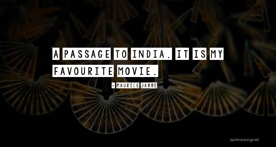 Passage To India Quotes By Maurice Jarre
