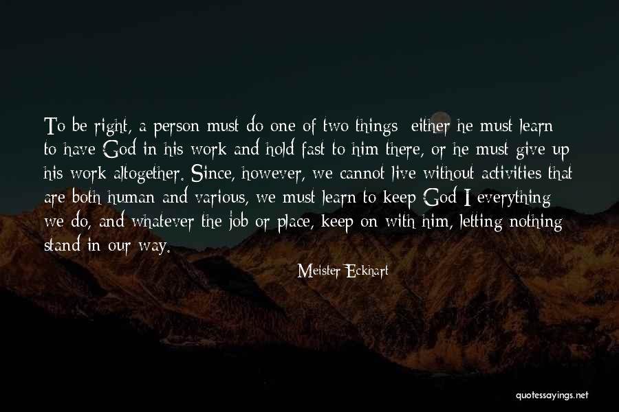 Passage To India Quotes By Meister Eckhart
