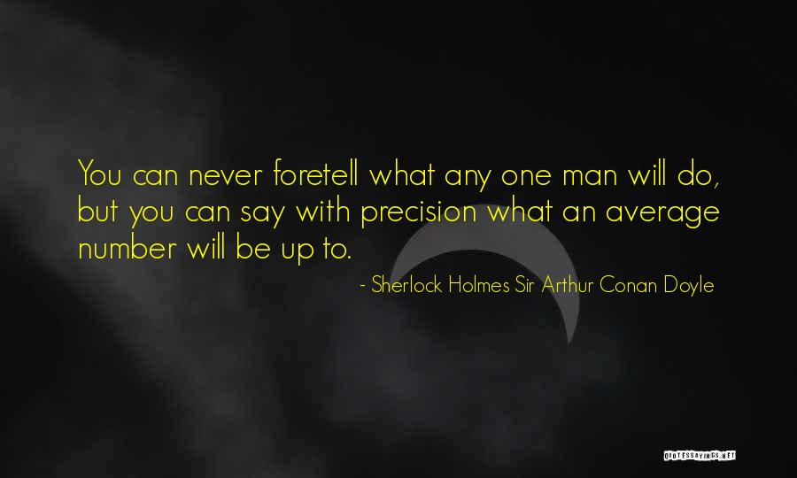Passage To India Quotes By Sherlock Holmes Sir Arthur Conan Doyle