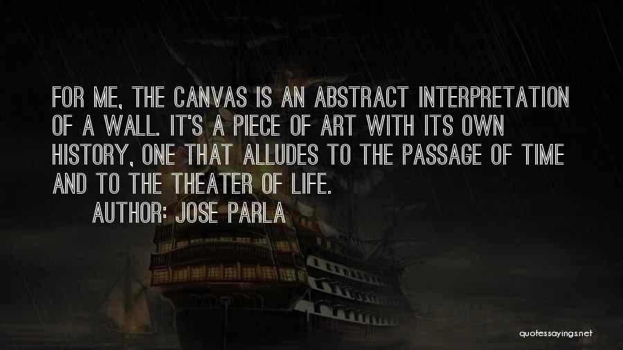 Passage Wall Quotes By Jose Parla