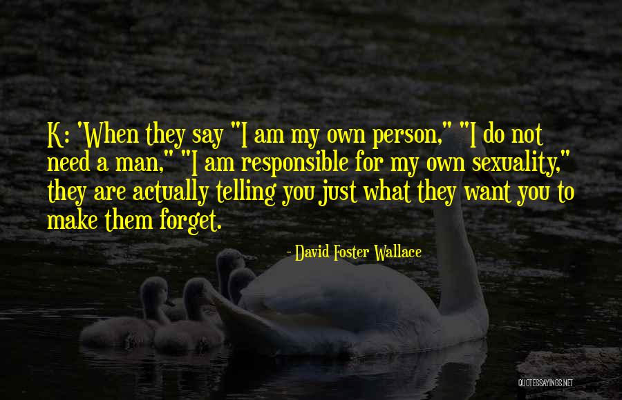 Passageiro 57 Quotes By David Foster Wallace Passageiro 57 Quotes By David Foster Wallace