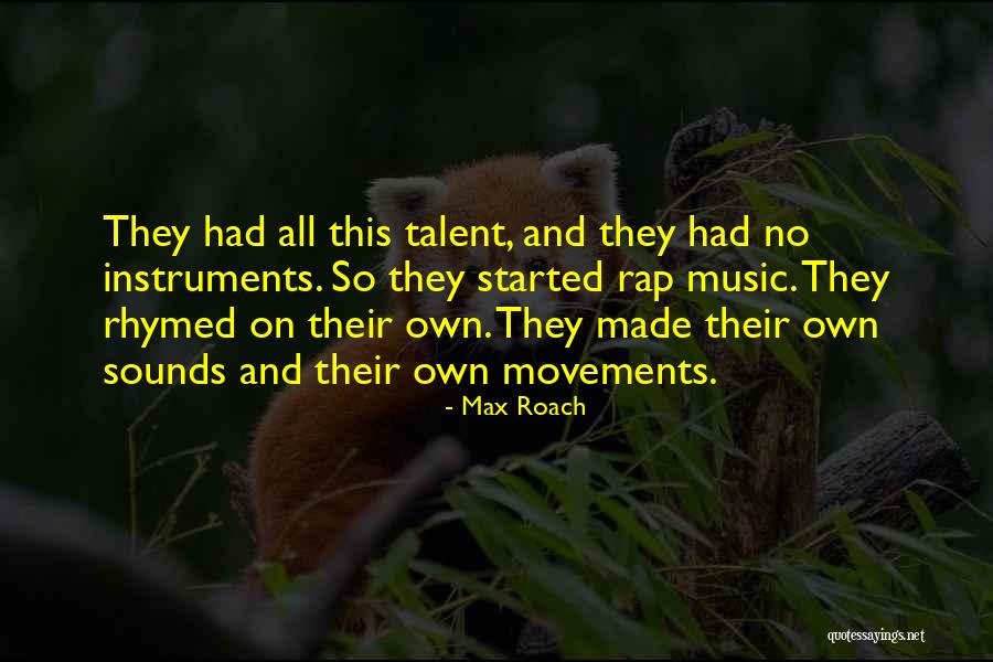 Passageiros Resumo Quotes By Max Roach Passageiros Resumo Quotes By Max Roach
