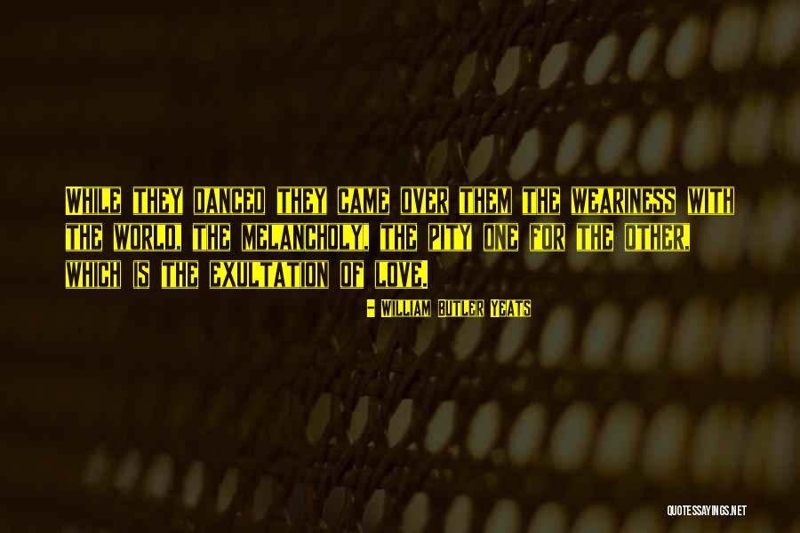 Passamaneria Quotes By William Butler Yeats Passamaneria Quotes By William Butler Yeats