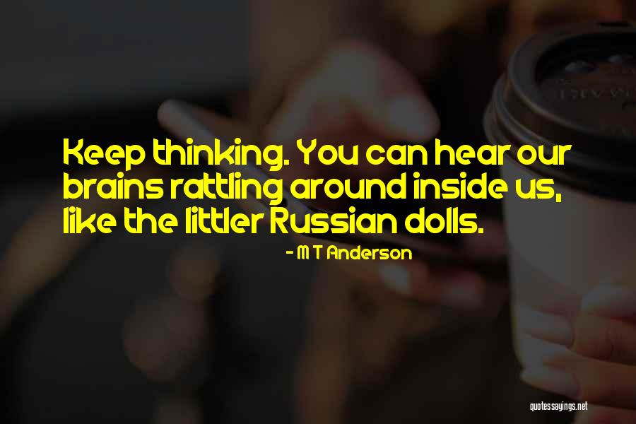 Passanisi Quotes By M T Anderson Passanisi Quotes By M T Anderson