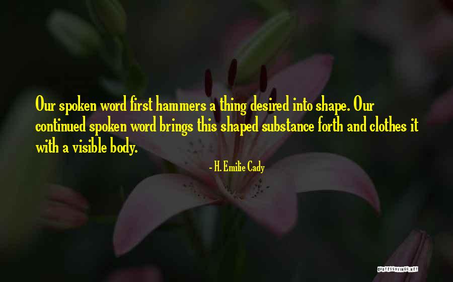 Passarela Cal Ados Quotes By H. Emilie Cady Passarela Cal Ados Quotes By H. Emilie Cady