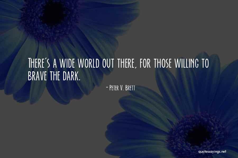 Passariano Quotes By Peter V. Brett Passariano Quotes By Peter V. Brett