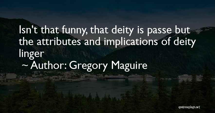 Passe Quotes By Gregory Maguire