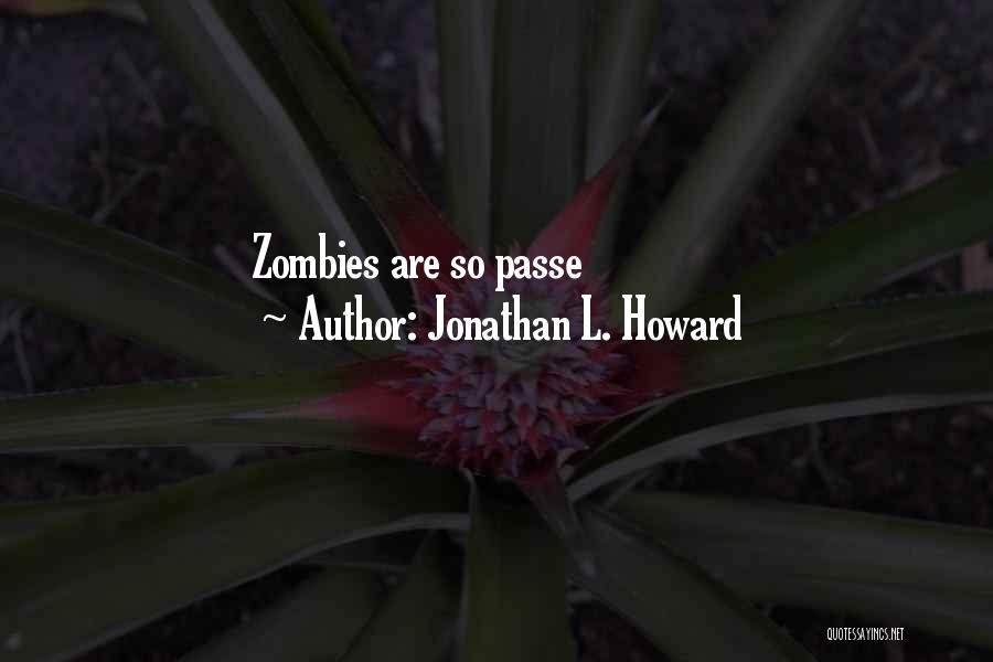 Passe Quotes By Jonathan L. Howard