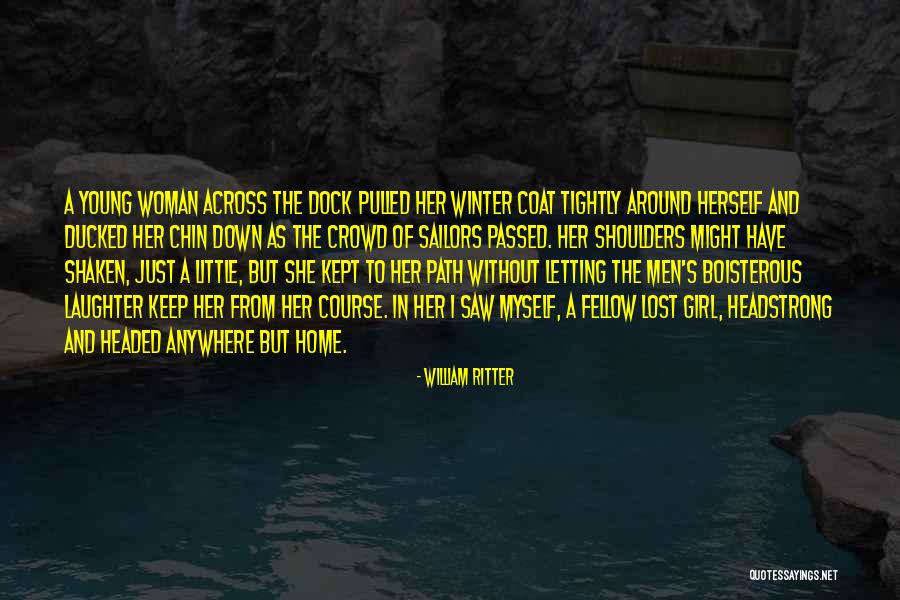 Passed As A Girl Quotes By William Ritter Passed As A Girl Quotes By William Ritter
