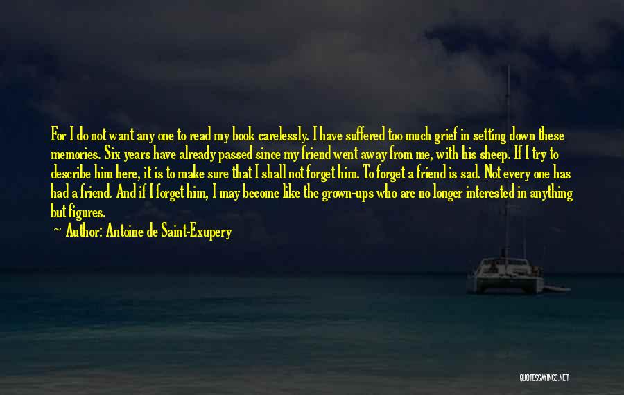 Passed Away Best Friend Quotes By Antoine De Saint-Exupery