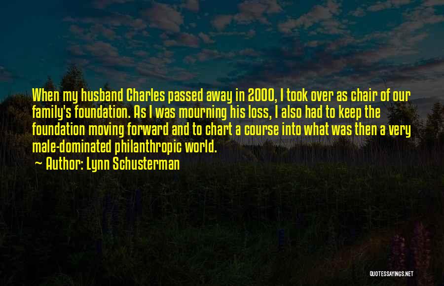 Passed Away Husband Quotes By Lynn Schusterman