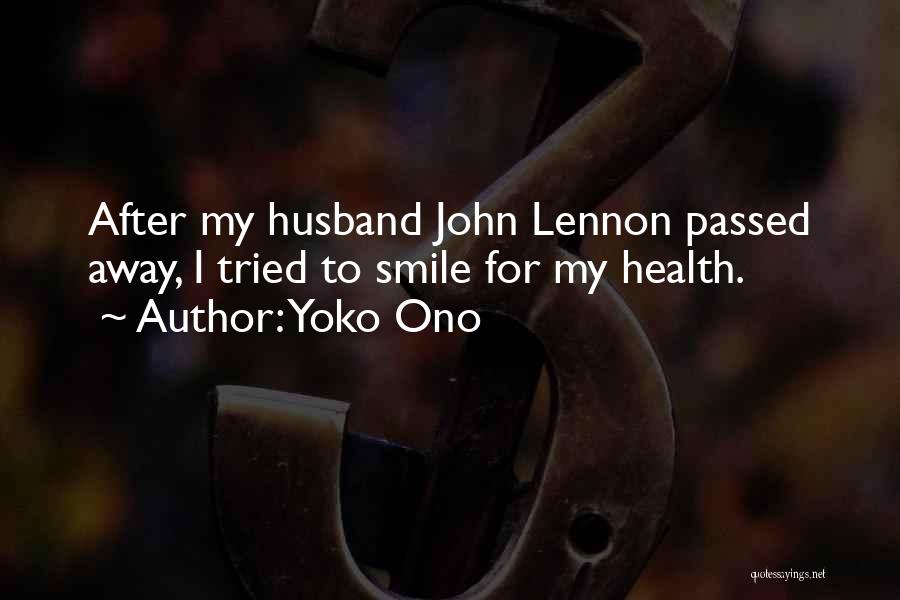 Passed Away Husband Quotes By Yoko Ono