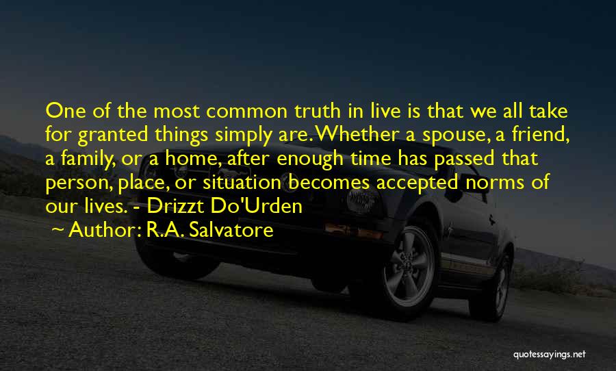 Passed Friend Quotes By R.A. Salvatore