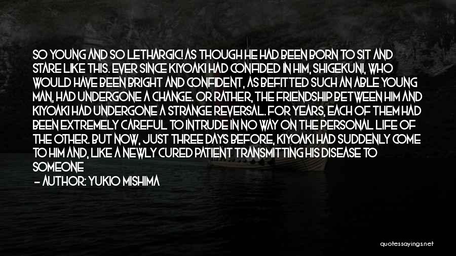 Passed Friend Quotes By Yukio Mishima