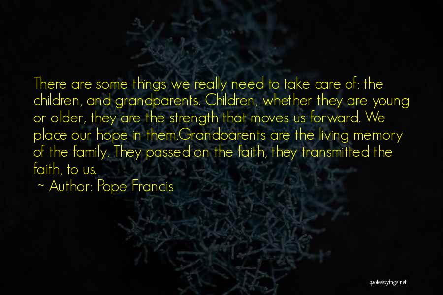Passed Grandparents Quotes By Pope Francis