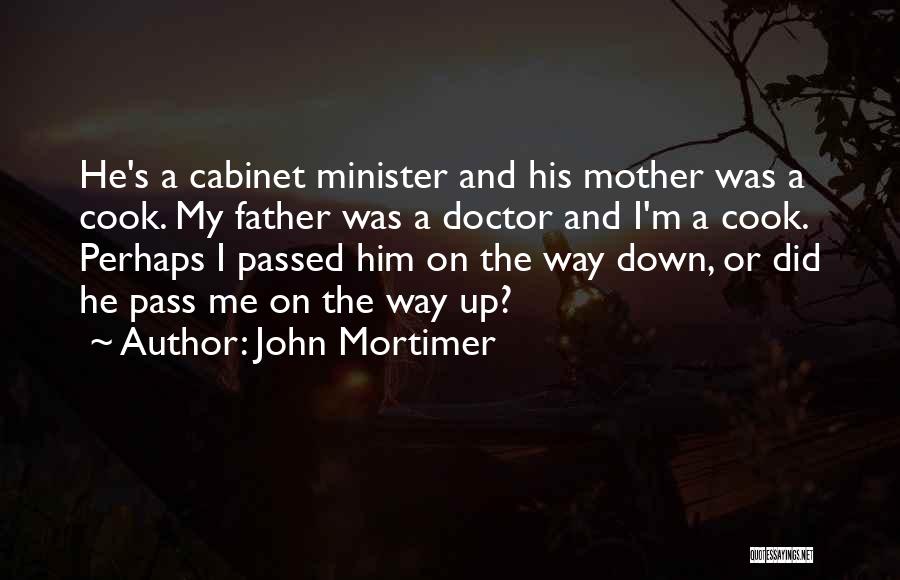 Passed Mother Quotes By John Mortimer