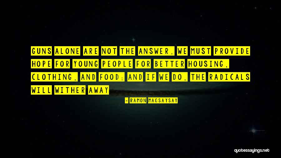 Passeggio Aliso Quotes By Ramon Magsaysay Passeggio Aliso Quotes By Ramon Magsaysay