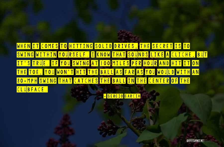 Passent Agata Quotes By Sergio Garcia Passent Agata Quotes By Sergio Garcia
