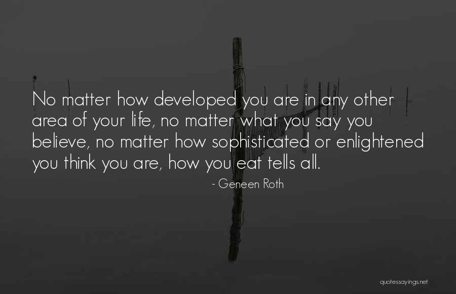 Passeo Lux Quotes By Geneen Roth Passeo Lux Quotes By Geneen Roth