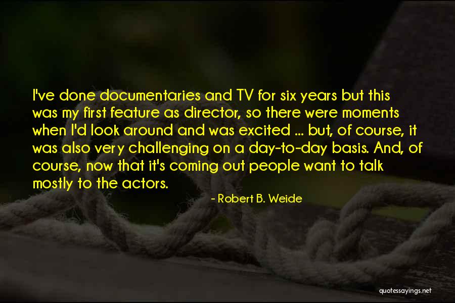 Passerini Quotes By Robert B. Weide Passerini Quotes By Robert B. Weide