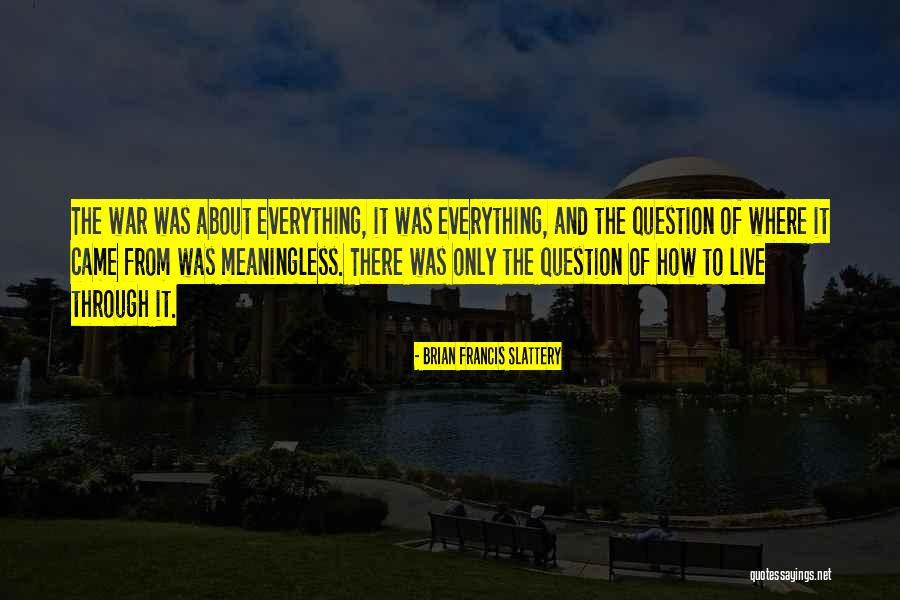 Passero Solitario Quotes By Brian Francis Slattery Passero Solitario Quotes By Brian Francis Slattery