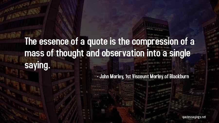 Passimento Quotes By John Morley, 1st Viscount Morley Of Blackburn Passimento Quotes By John Morley, 1st Viscount Morley Of Blackburn