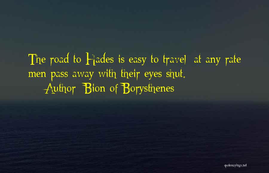 Passing Away Quotes By Bion Of Borysthenes