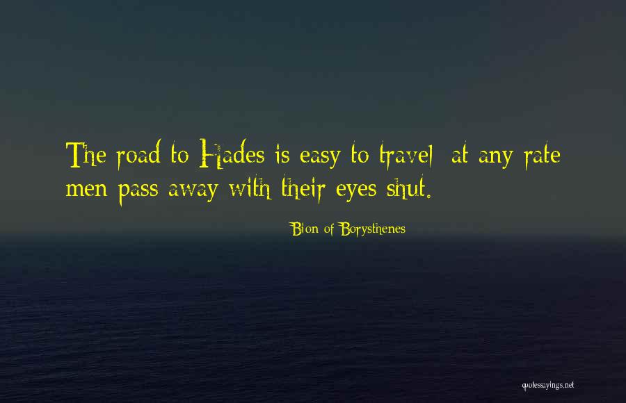 Passing Away Quotes By Bion Of Borysthenes