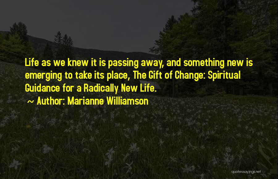 Passing Away Quotes By Marianne Williamson