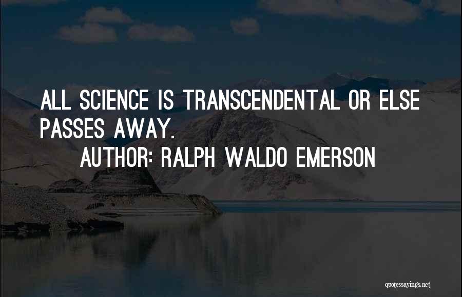 Passing Away Quotes By Ralph Waldo Emerson