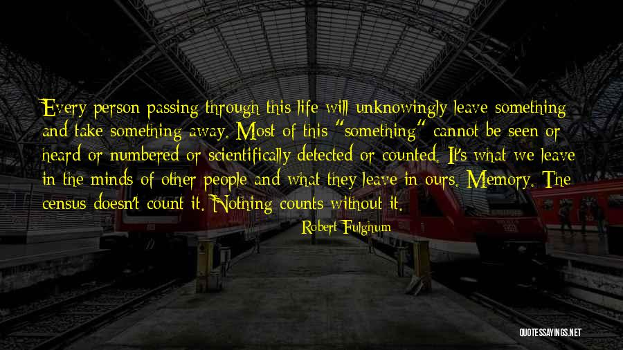 Passing Away Quotes By Robert Fulghum Passing Away Quotes By Robert Fulghum