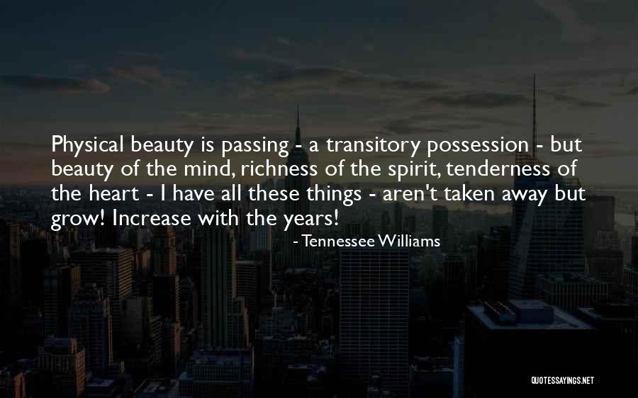 Passing Away Quotes By Tennessee Williams