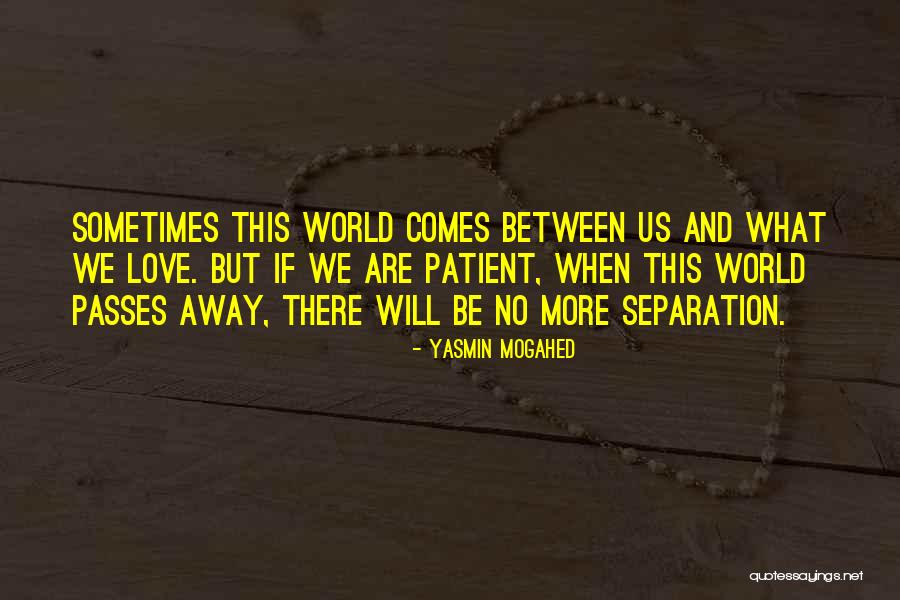 Passing Away Quotes By Yasmin Mogahed Passing Away Quotes By Yasmin Mogahed