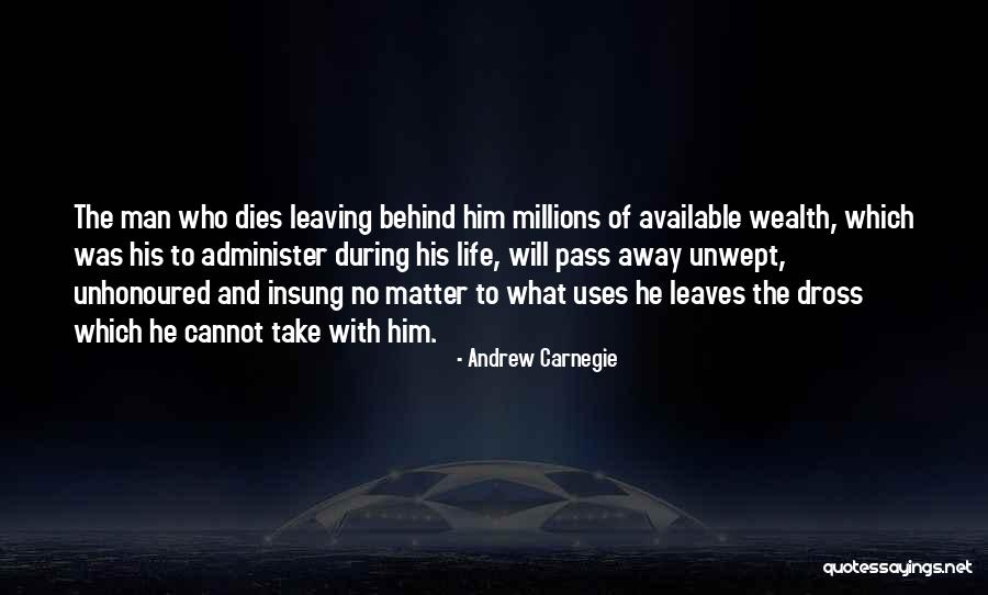 Passing Away Too Soon Quotes By Andrew Carnegie