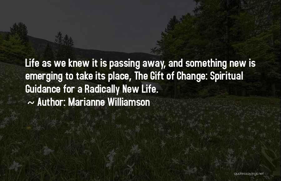 Passing Away Too Soon Quotes By Marianne Williamson