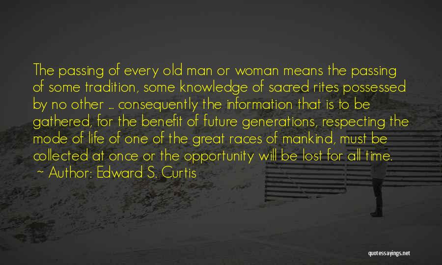 Passing Knowledge Quotes By Edward S. Curtis