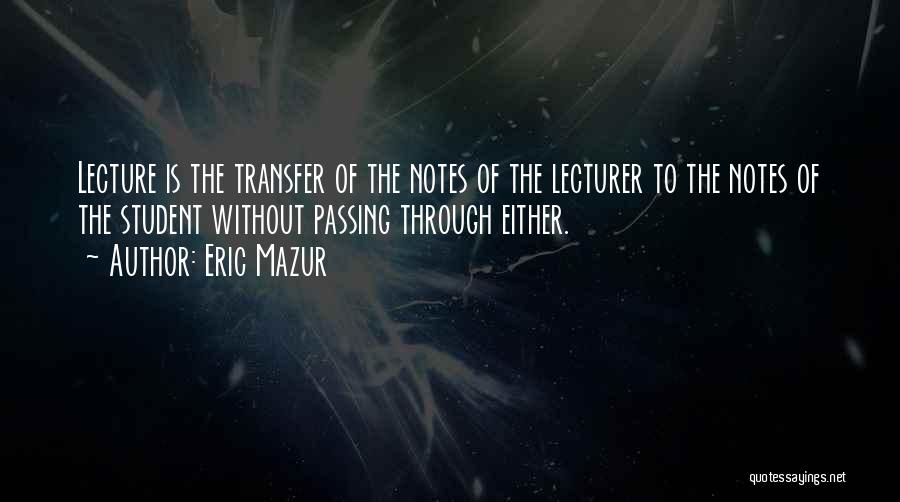 Passing Knowledge Quotes By Eric Mazur