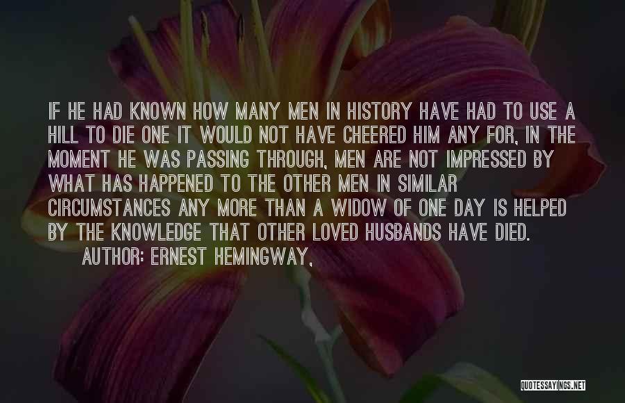 Passing Knowledge Quotes By Ernest Hemingway,