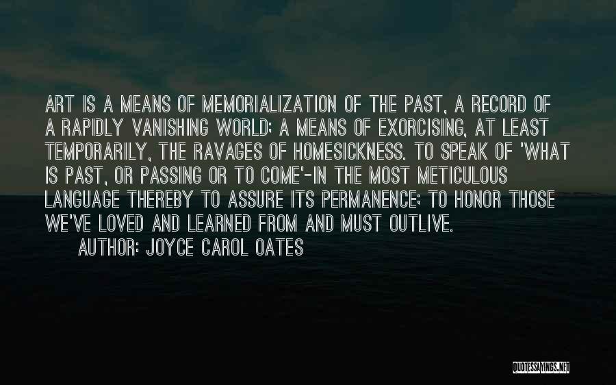 Passing Loved Ones Quotes By Joyce Carol Oates