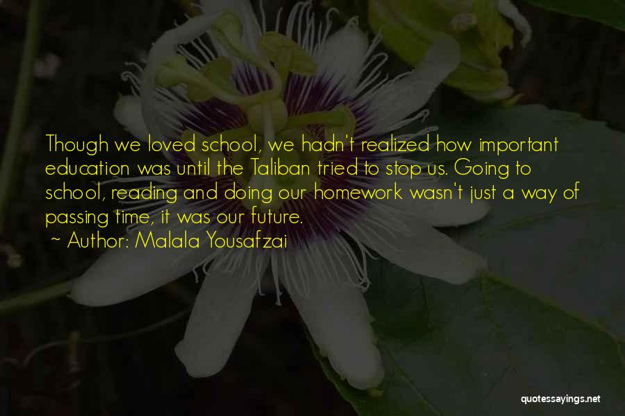 Passing Loved Ones Quotes By Malala Yousafzai