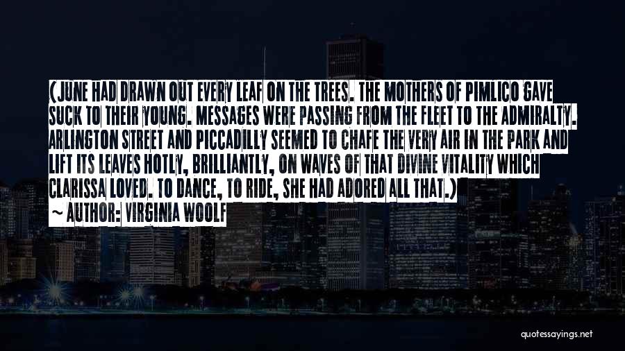 Passing Loved Ones Quotes By Virginia Woolf
