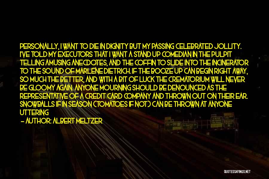 Passing Of A Best Friend Quotes By Albert Meltzer