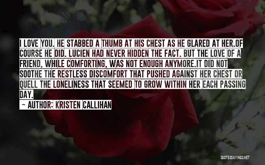 Passing Of A Best Friend Quotes By Kristen Callihan