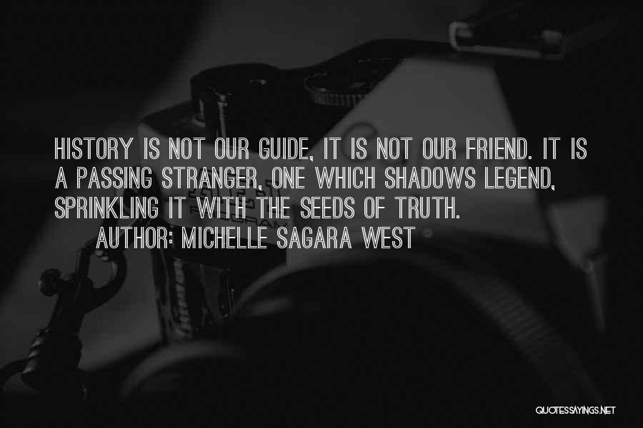 Passing Of A Best Friend Quotes By Michelle Sagara West