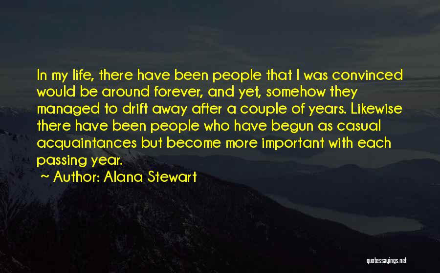 Passing Of Years Quotes By Alana Stewart