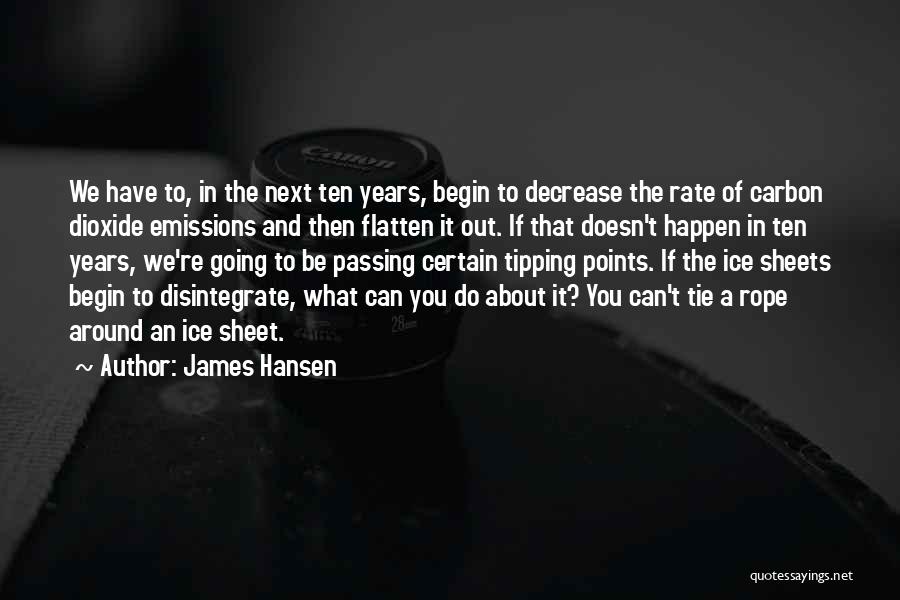 Passing Of Years Quotes By James Hansen