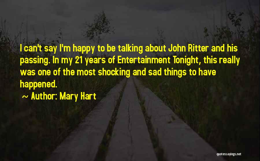 Passing Of Years Quotes By Mary Hart