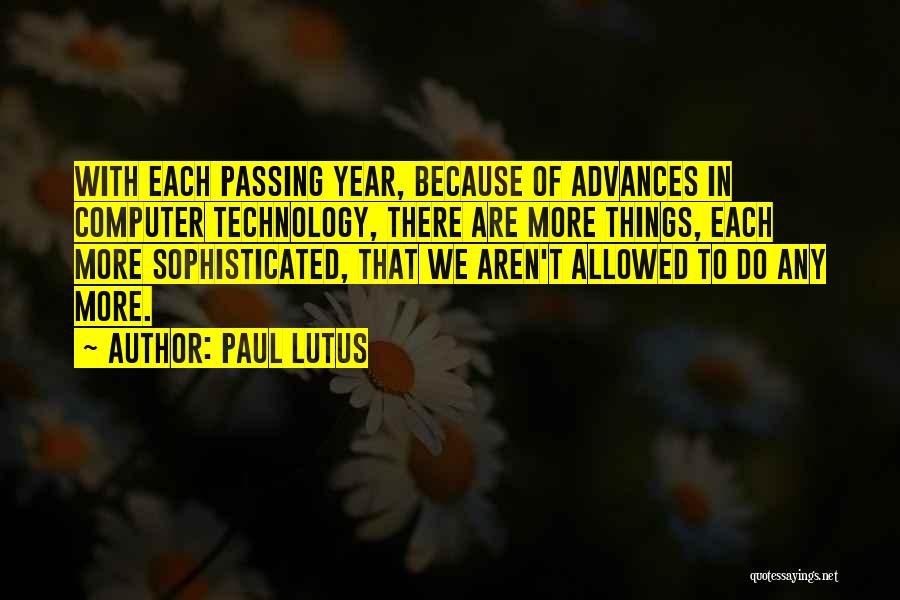 Passing Of Years Quotes By Paul Lutus